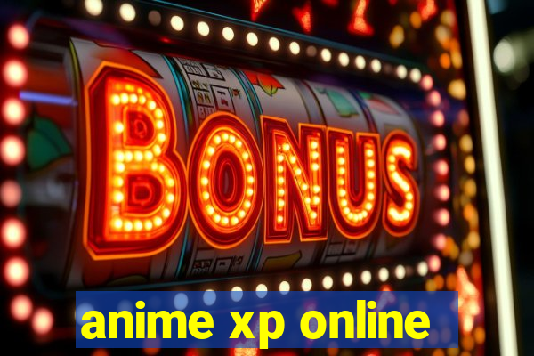 anime xp online